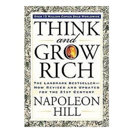 Napoleon Hill - Think and Grow Rich